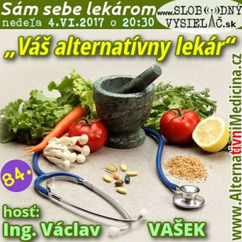 Sam sebe lekarom 84 2017 06 05 Va alternativny lekar