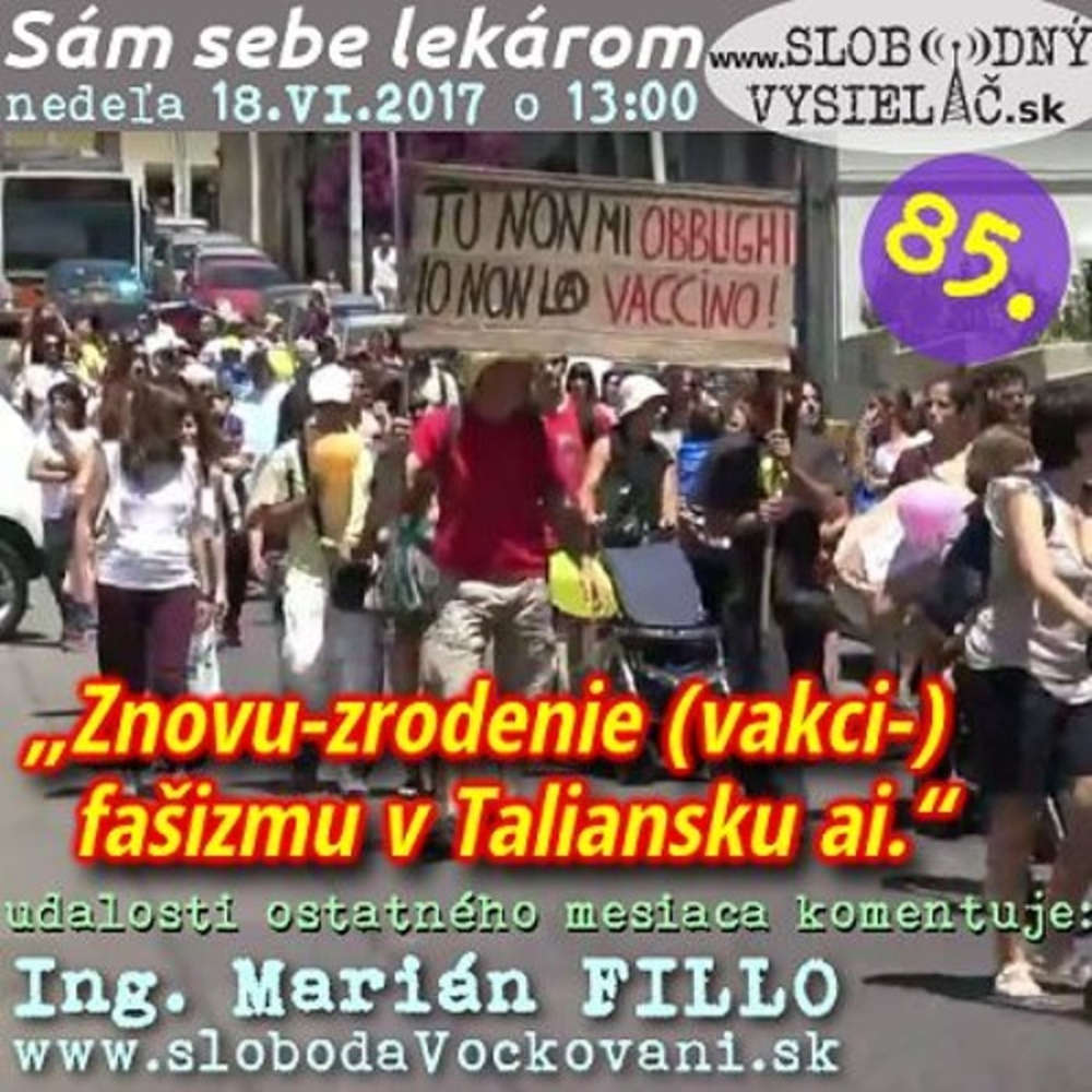 Sam sebe lekarom 85 2017 06 18 Znovu zrodenie vakci fa izmu v Taliansku ai