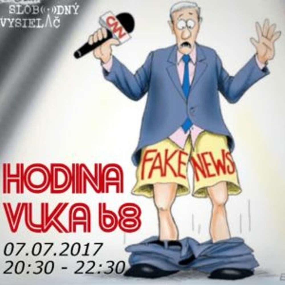 Hodina Vlka 68 2017 07 07 Mainstreamom nepov imnuta kauza CNN