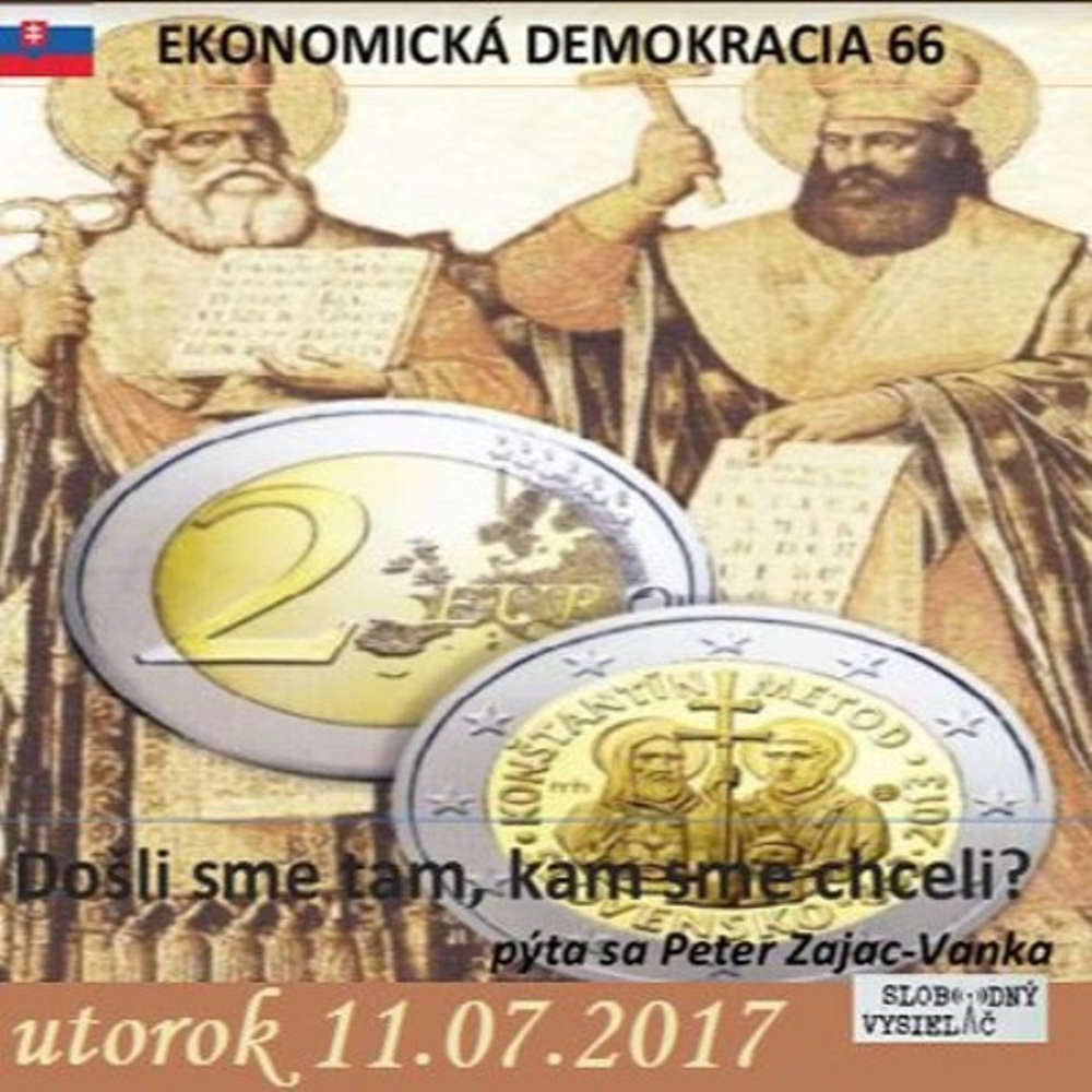 Ekonomicka demokracie 66 2017 07 11 Slovensko Do li sme tam kam sme chceli