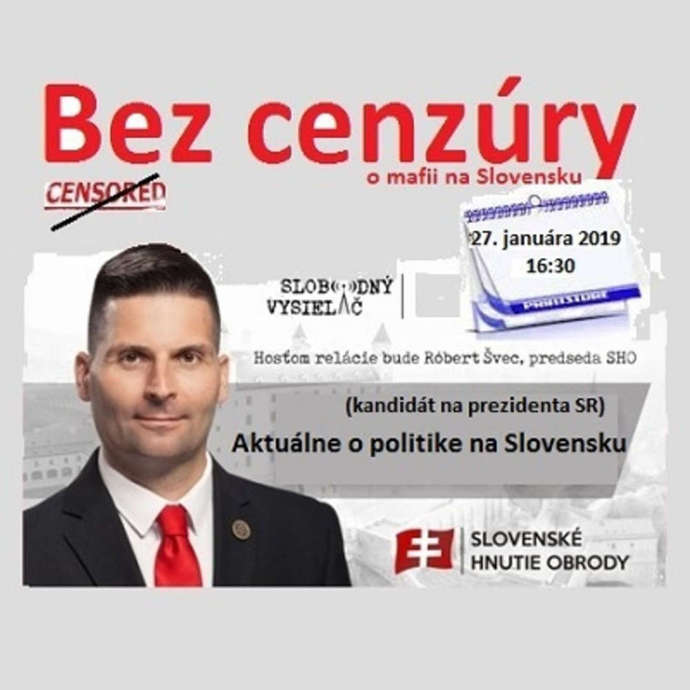 Bez cenzury 126 2019 01 27 AKTUALNE O POLITIKE NA SLOVENSKU