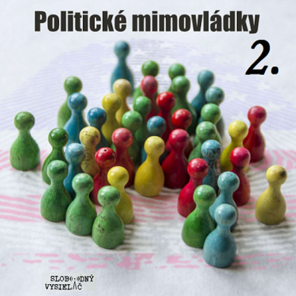 Politické mimovládky 02 - 2019-02-21 Ideológia 2 – Čo presadzujú ?
