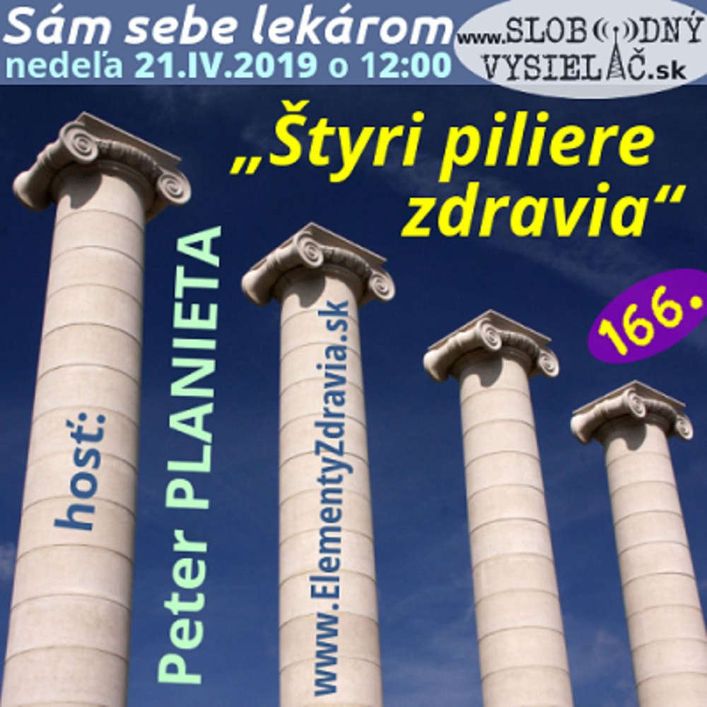 Sám sebe lekárom 166 - 2019-04-21 „Štyri piliere zdravia“