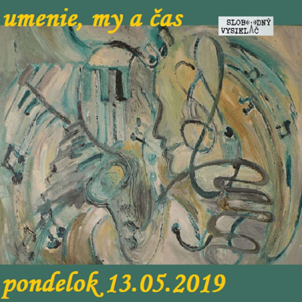 Umenie, my a čas 26 - 2019-05-13 Igor Bachetti