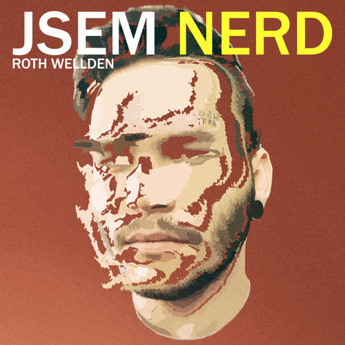Jsem Nerd: Roth Wellden