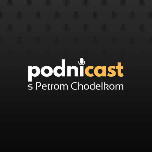 Podnicast s Petrom Chodelkom