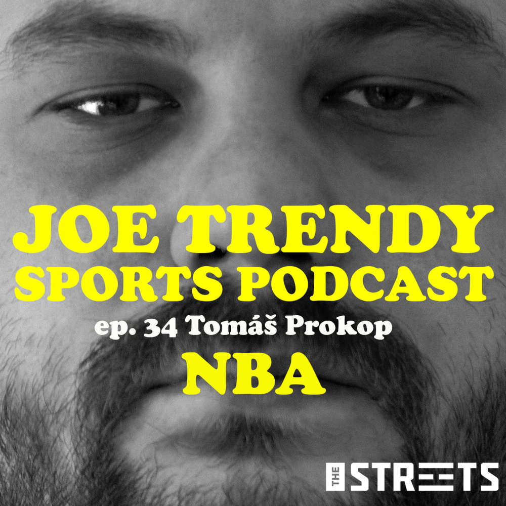 Joe Trendy SPORTS podcast epi. 34 - James Harden do Brooklynu. Kto sú momentálne najväčšie superhviezdy NBA? (Tomáš Prokop)