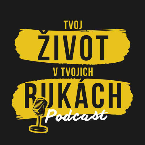 TVOJ ŽIVOT V TVOJICH RUKÁCH
