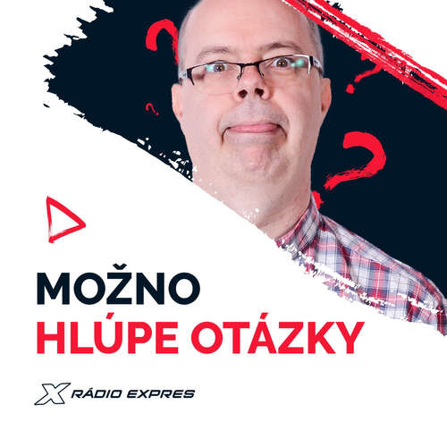 Možno hlúpe otázky