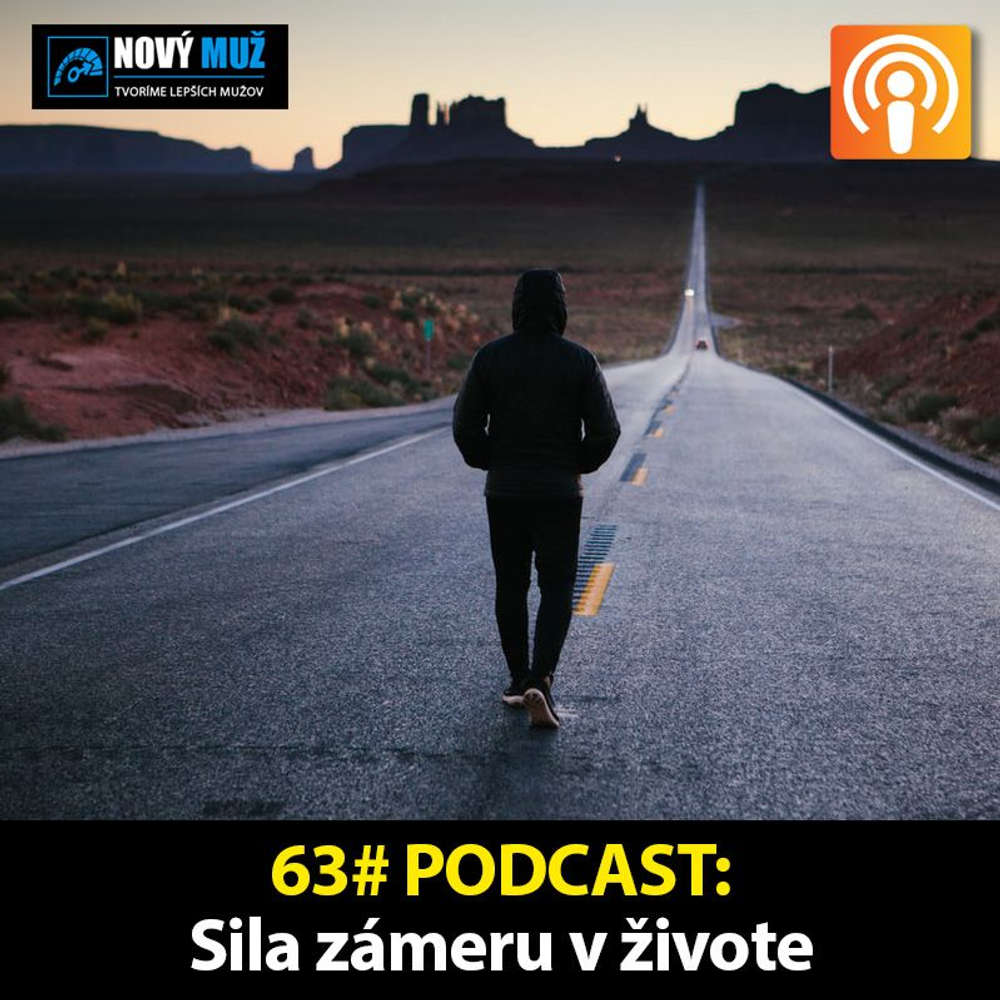 63#PODCAST - Sila zámeru v živote